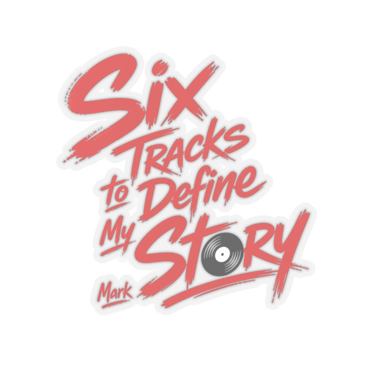 Mixtape "Six Tracks to Define My Story" Sticker