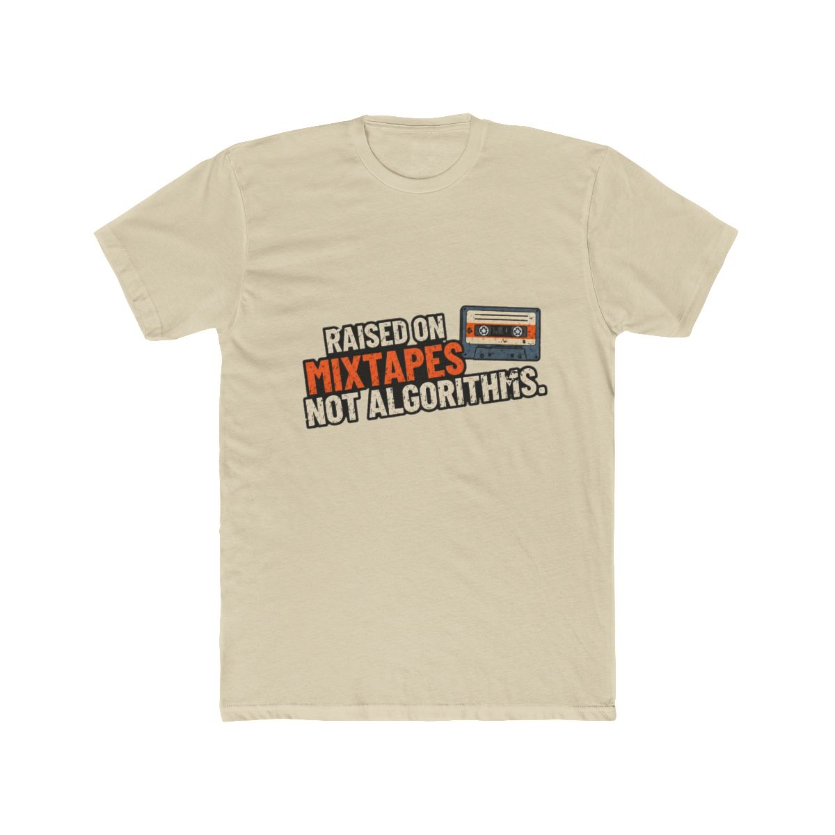 Raised on Mixtapes Not Algorithms - alternate angle 3, merchandise