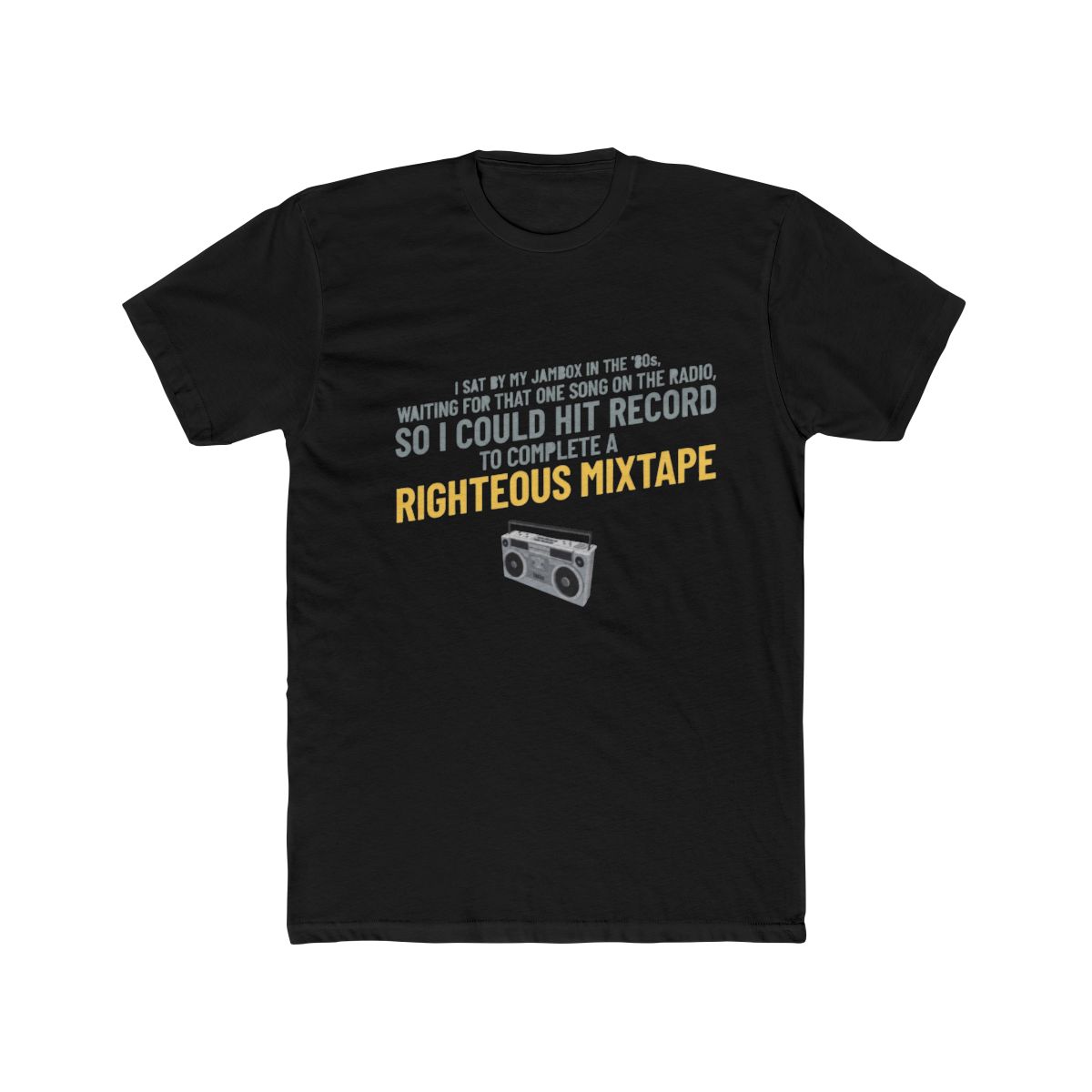 '80s Jambox, Righteous Mixtape Life -- retro nostalgia T Shirt - alternate angle 2, merchandise